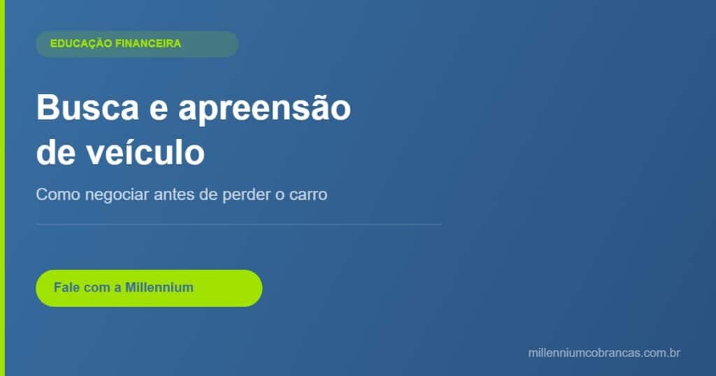 busca e apreensão de veículo — Millennium Cobranças