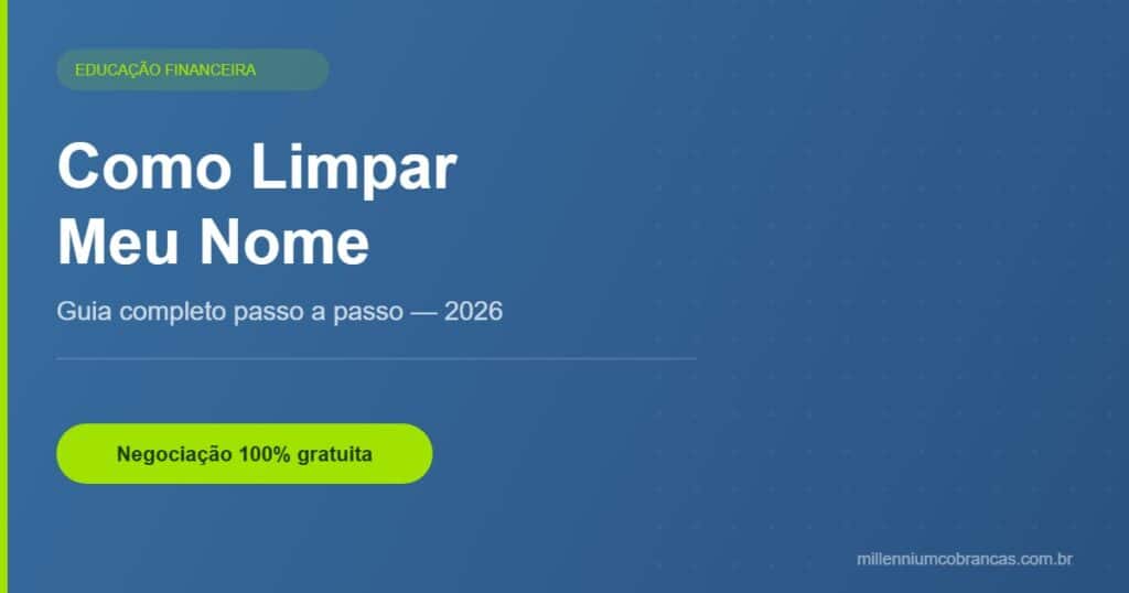 Como limpar meu nome — Millennium Cobranças