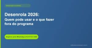 Desenrola 2026 quem pode usar negociar dívidas — Millennium Cobranças
